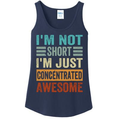 IM Not Short IM Just Concentrated Awesome Ladies Essential Tank