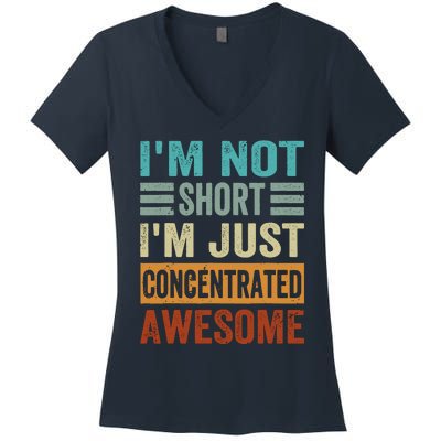 IM Not Short IM Just Concentrated Awesome Women's V-Neck T-Shirt