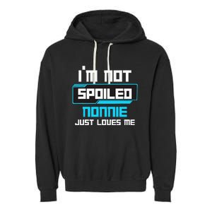 I'm Not Spoiled NONNIE Just Loves Me Funny Gaming Family  Garment-Dyed Fleece Hoodie