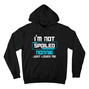 I'm Not Spoiled NONNIE Just Loves Me Funny Gaming Family  Hoodie