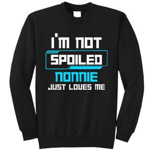 I'm Not Spoiled NONNIE Just Loves Me Funny Gaming Family  Sweatshirt