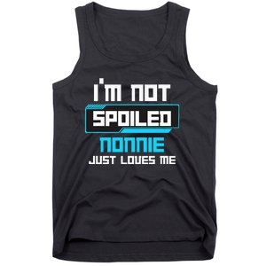 I'm Not Spoiled NONNIE Just Loves Me Funny Gaming Family  Tank Top