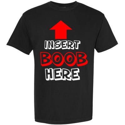 Insert Boob Here Garment-Dyed Heavyweight T-Shirt