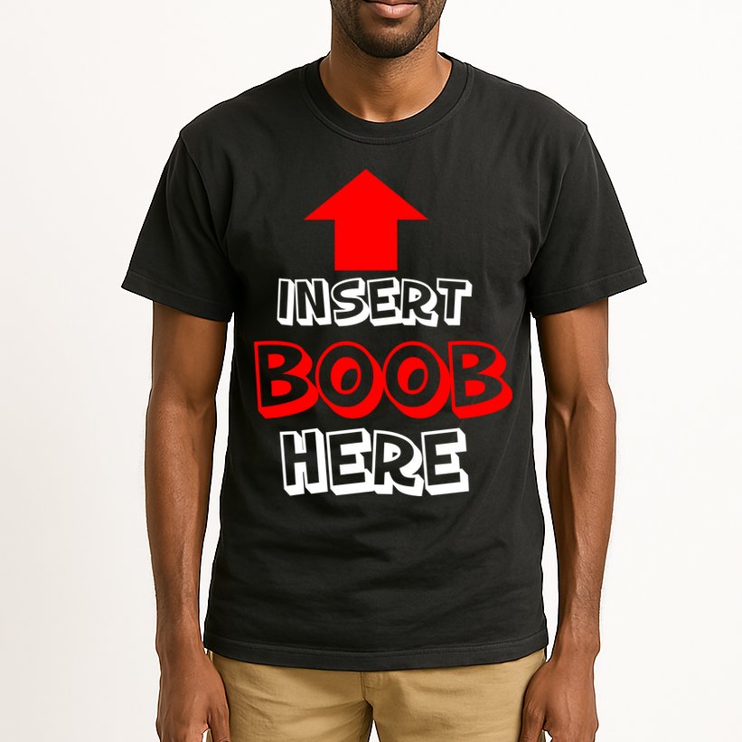 Insert Boob Here Tall T-Shirt