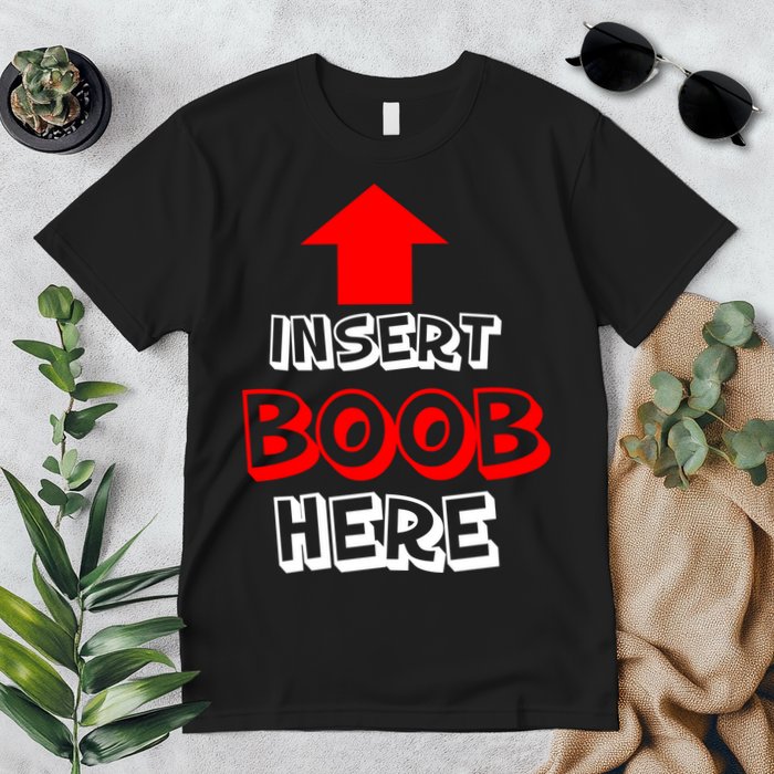 Insert Boob Here Premium T-Shirt