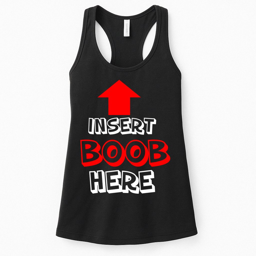 Insert Boob Here Womens Tank Top