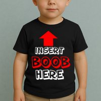 Insert Boob Here Toddler T-Shirt