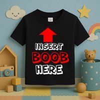 Insert Boob Here Toddler T-Shirt