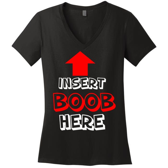 Insert Boob Here Women's V-Neck T-Shirt