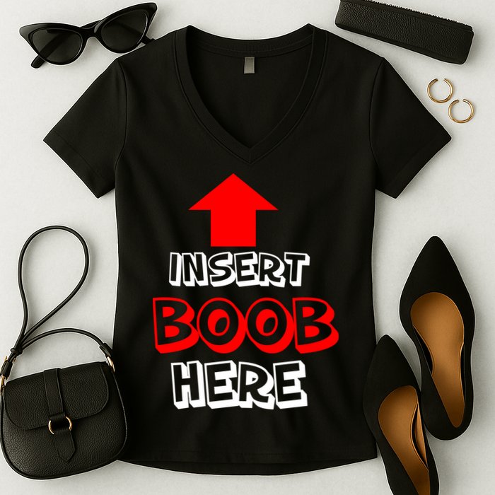 Insert Boob Here Women's V-Neck T-Shirt