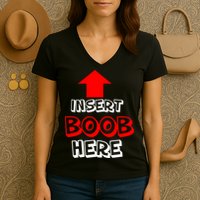 Insert Boob Here Women's V-Neck T-Shirt