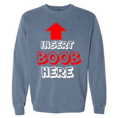 Insert Boob Here Garment-Dyed Sweatshirt