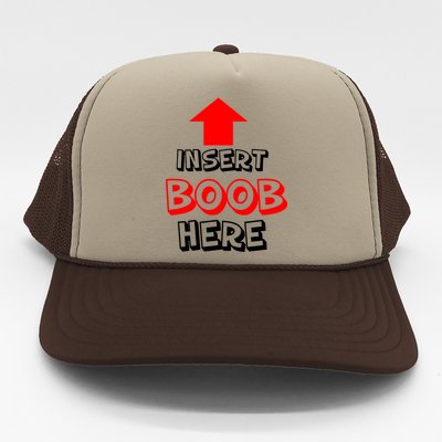 Insert Boob Here Trucker Hat