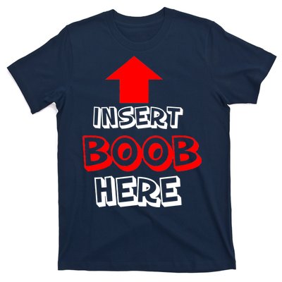 Insert Boob Here T-Shirt