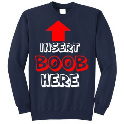 Insert Boob Here Tall Sweatshirt