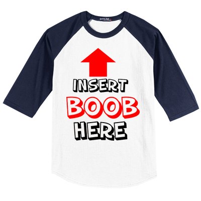 Insert Boob Here Baseball Sleeve Shirt