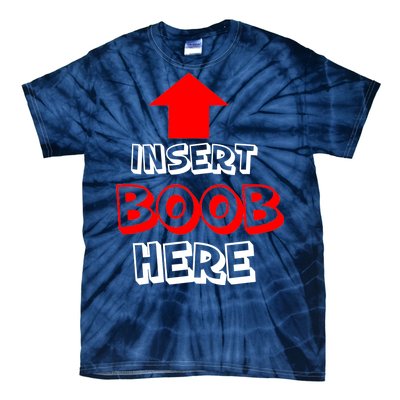 Insert Boob Here Tie-Dye T-Shirt