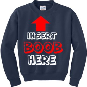 Insert Boob Here Kids Sweatshirt