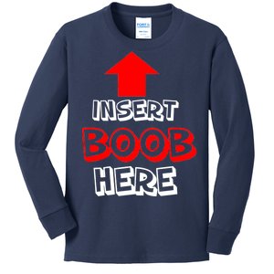 Insert Boob Here Kids Long Sleeve Shirt