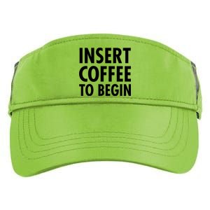 Insert Coffee To Begin Adult Drive Performance Visor