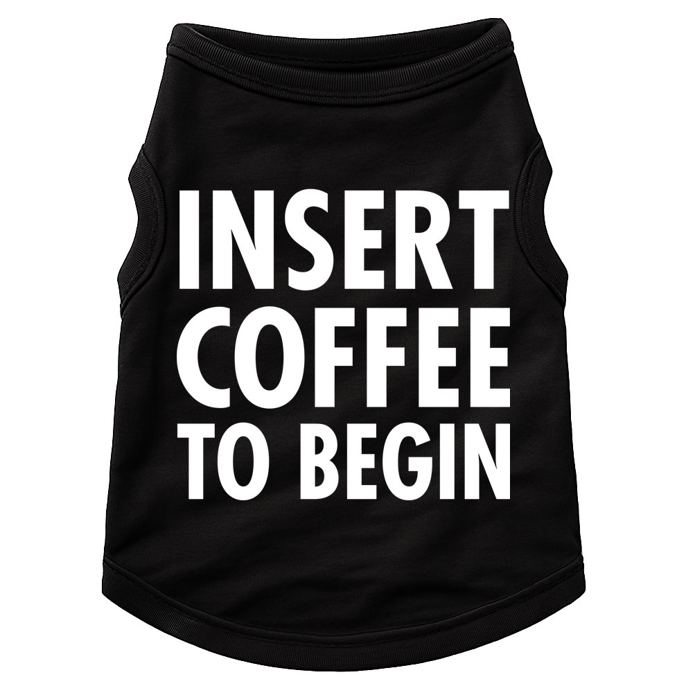 Insert Coffee To Begin Doggie Tank