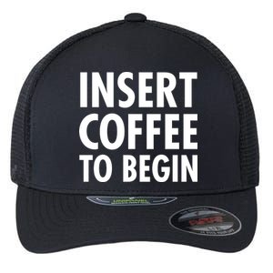 Insert Coffee To Begin Flexfit Unipanel Trucker Cap