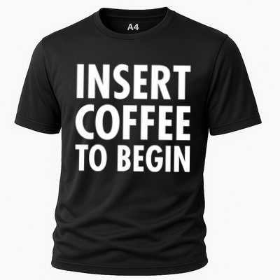 Insert Coffee To Begin Performance Shirt