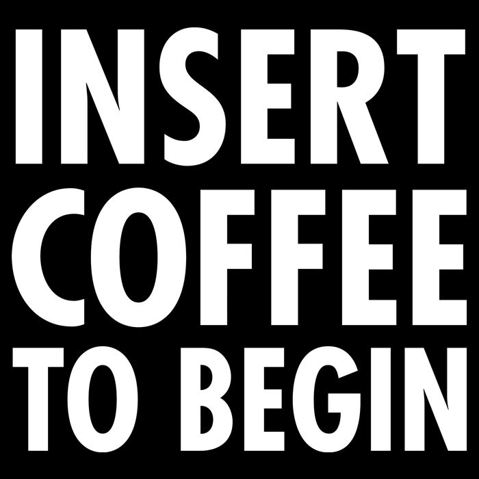 Insert Coffee To Begin Backpack