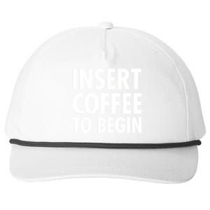 Insert Coffee To Begin Snapback Five-Panel Rope Hat