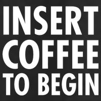 Insert Coffee To Begin Golf Towel