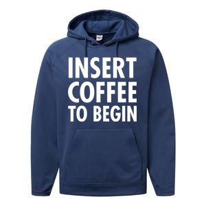 Insert Coffee To Begin Performance Fleece Hoodie