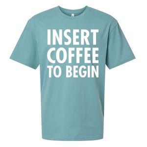 Insert Coffee To Begin Sueded Cloud Jersey T-Shirt