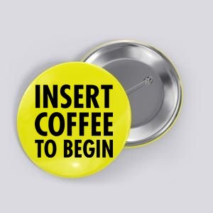 Insert Coffee To Begin Button