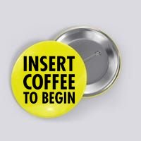 Insert Coffee To Begin Button