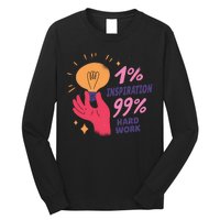 Inspiration And Hard Work Long Sleeve Shirt