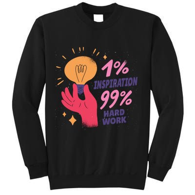 Inspiration And Hard Work Sweatshirt