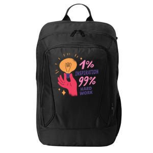 Inspiration And Hard Work City Backpack