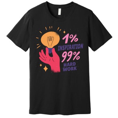 Inspiration And Hard Work Premium T-Shirt