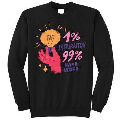 Inspiration And Hard Work Tall Sweatshirt