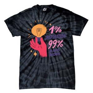 Inspiration And Hard Work Tie-Dye T-Shirt