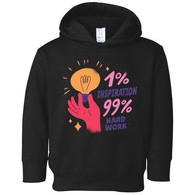 Inspiration And Hard Work Toddler Hoodie