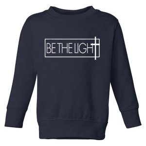 Inspirational Be The Light Toddler Sweatshirt