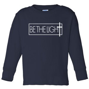 Inspirational Be The Light Toddler Long Sleeve Shirt