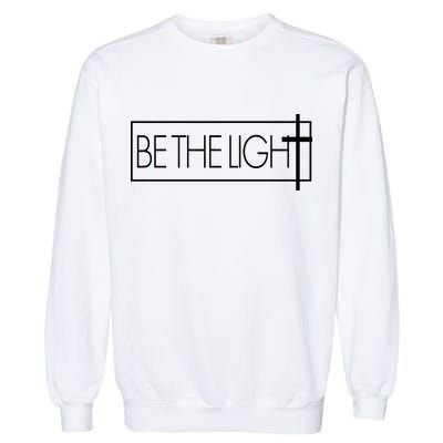 Inspirational Be The Light Garment-Dyed Sweatshirt