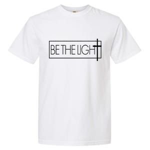 Inspirational Be The Light Garment-Dyed Heavyweight T-Shirt