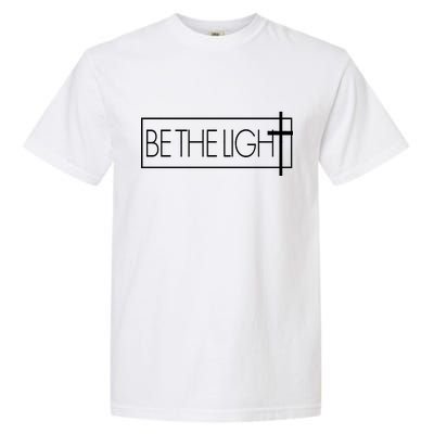 Inspirational Be The Light Garment-Dyed Heavyweight T-Shirt