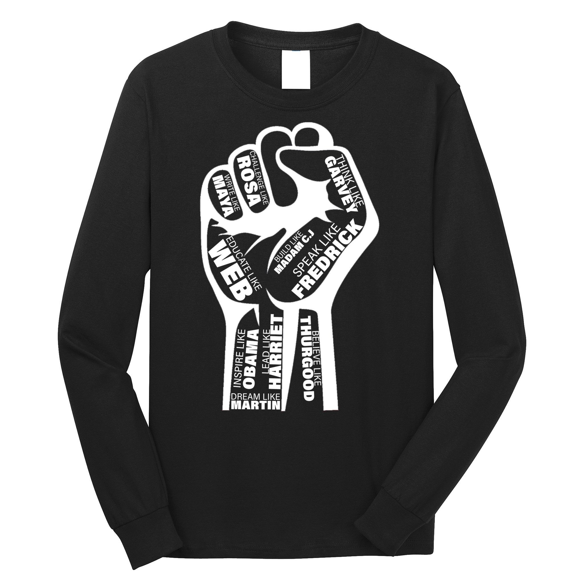 Inspirational Black History Fist Long Sleeve Shirt