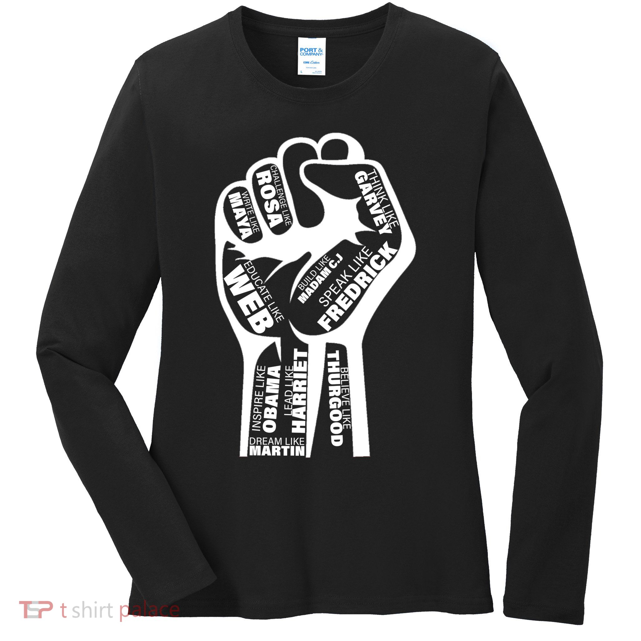 Inspirational Black History Fist Ladies Long Sleeve Shirt