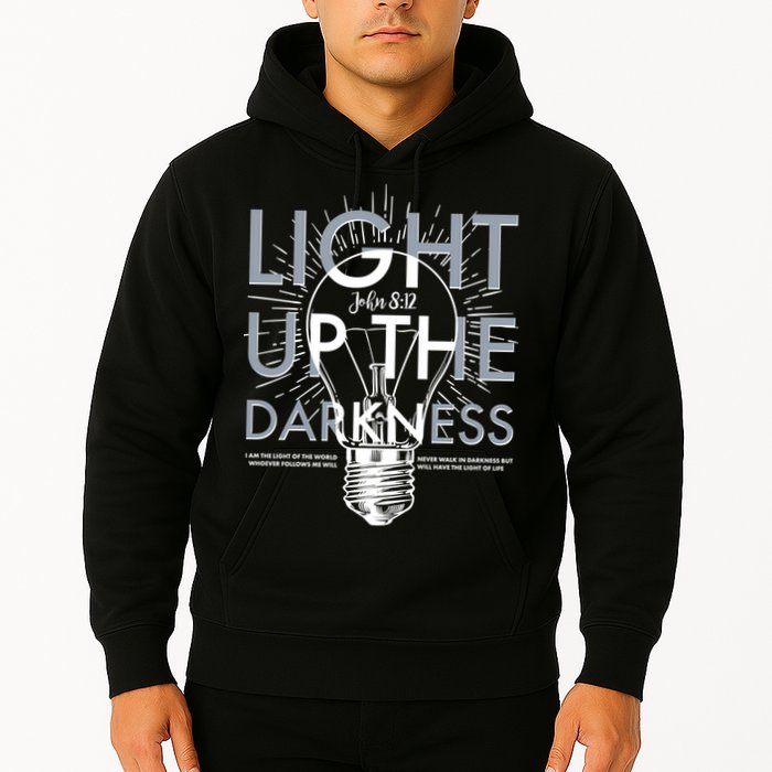 Inspirational Light Up The Darkness John 8:12 Hoodie