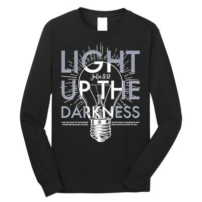 Inspirational Light Up The Darkness John 8:12 Long Sleeve Shirt